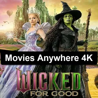 Wicked: For Good 4K UHD Movies Anywhere