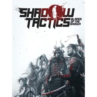 Shadow Tactics: Blades of the Shogun [instant Steam key]