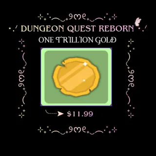 Dungeon Quest Reborn I 1 TRILLION GOLD I CHEAP I Fast Delivery