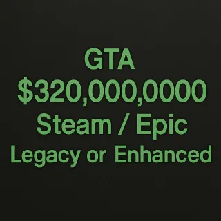 320M or dm for Custom-Steam and Epic-Enhanced and Legacy