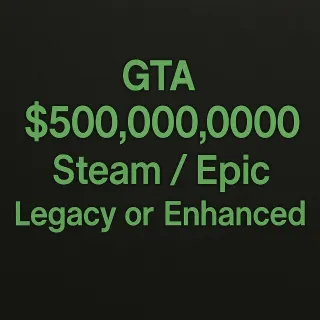 500M or dm for Custom-Steam and Epic-Enhanced and Legacy