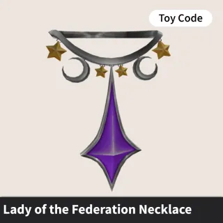 Lady of the Federation Necklace Toy Code