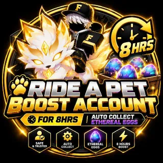 Ride a Pet Boost Account 8hrs