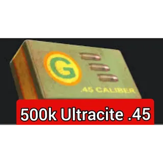 500K .45 Ultracite