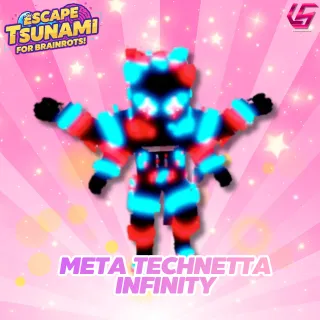 META TECHNETTA INFINITY  | ESCAPE TSUNAMI FOR BRAINROT