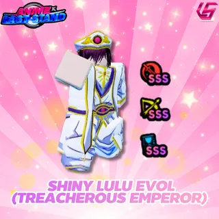 Anime Last Stand Shiny Lulu Evol (Treacherous Emperor)