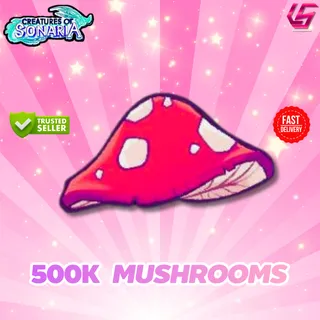 Creatures of Sonaria | 500K Mushrooms 