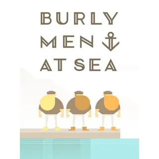 Burly Men at Sea [Steam]