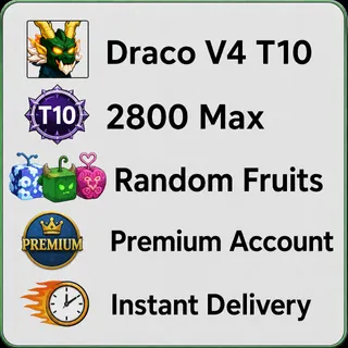Draco V4 T10 | 2800 Max  | random Fruits| Premium Account | Instant Delivery