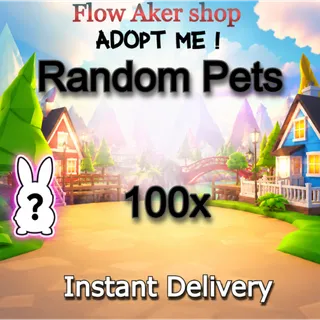 100x random pets | Instant Delivery| Adopt Me |