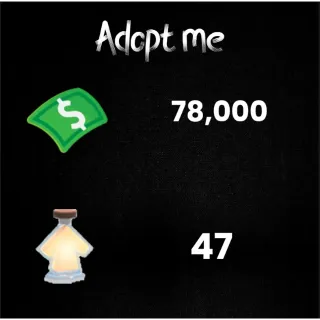 78k bucks / 47+ Age-up potions  - Adopt me 