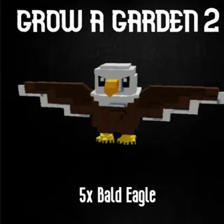 🦅 Grow a Garden 2 |5x Bald Eagle | Fast & Safe Delivery ⚡