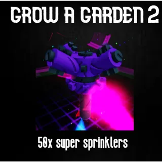 💦 Grow a Garden 2 | Super Sprinklers  50x| Instant Delivery | Fast & Safe Trade ⚡
