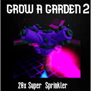 🚿 Grow a Garden 2 | Super Sprinkler 20x | Fast & Safe Delivery ⚡