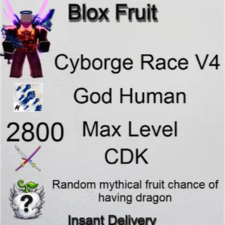 Blox Fruits Account | Cyborge Race V4 | Godhuman | CDK | Max Level 2800 | Random Mythical Fruits | Chance of Dragon Fruit
