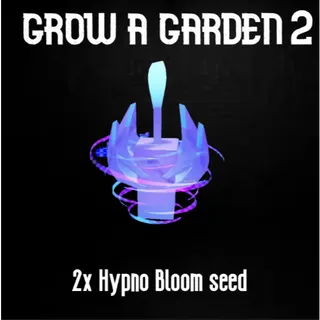 🌸 Grow a Garden 2 | Hypno Bloom Seed 2x| Instant Delivery | Fast & Safe Trade ⚡
