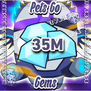 Pets go 35m gems