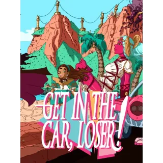 Get in the Car, Loser!
