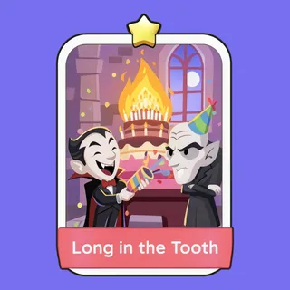 Long in the Tooth Monopoly Go
