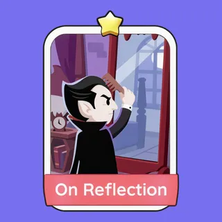 On Reflection Monopoly Go