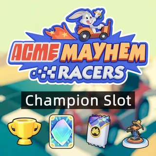 ACME Mayhem Racers - Champion Slot