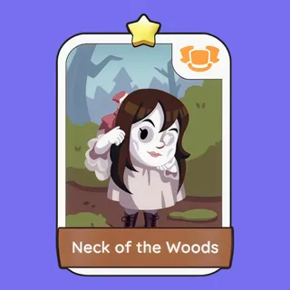 Neck of the Woods Monopoly Go