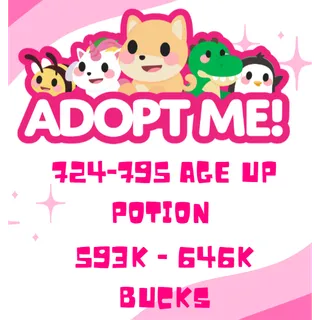 700-795 AGE UP POTIONS, 593K - 646K BUCKS - ADOPT ME