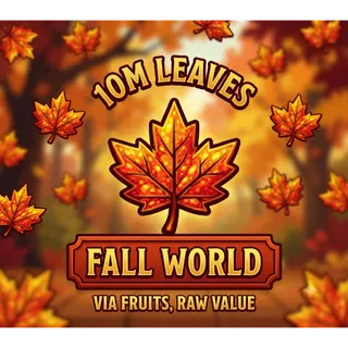 10M LEAVES (VIA FRUITS)- GROW A GARDEN 