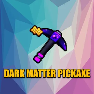 DARK MATTER PICKAXE