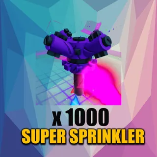 SUPER SPRINKLER