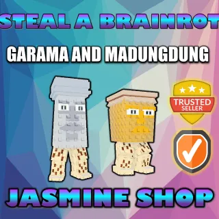GARAMA AND MADUNGDUNG