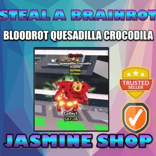 BLOODROT QUESADILLA CROCODILA 27M\S