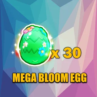 MEGA BLOOM EGG