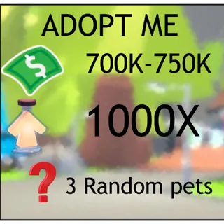 1000X  Age Up Potion + 700K - 750K Bucks + 3 random pets  - adopt me