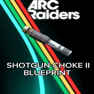 SHOTGUN CHOKE II BLUEPRINT
