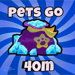 40M GEMS PETS GO