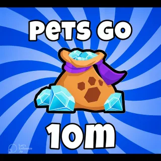 10M GEMS PETS GO