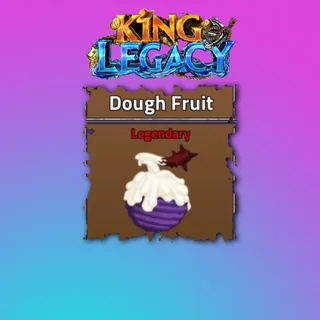 Dough fruit king legacy 