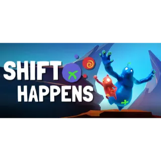 Shift Happens