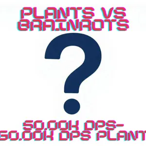 plants vs brainrots!