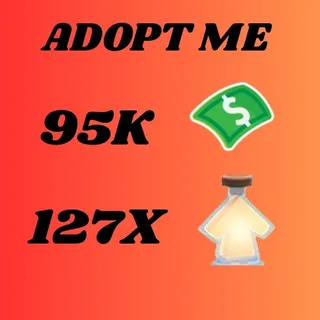 95K Bucks And 127X Potions - Adopt Me