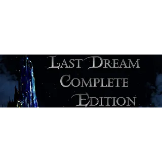 LAST DREAM: COMPLETE EDITION