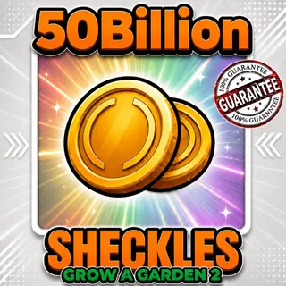 50 Billion Sheckles Grow a garden 2