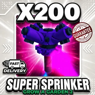 200x Super Sprinkler GAG2