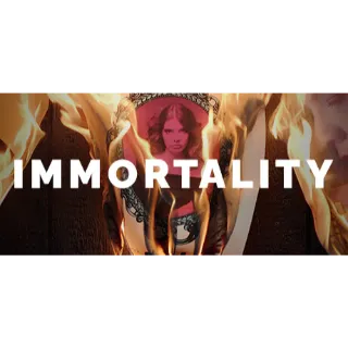 IMMORTALITY - Instant Delivery