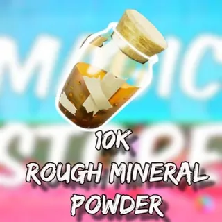 10k ROUGH MINERAL POWDER