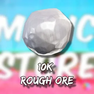 Rough ore