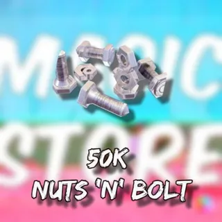 50k nuts n bolt