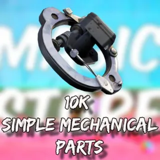 10k SIMPLE MECHANICAL PARTS