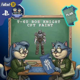 📝 PLAN:  T-60 BOS KNIGHT  CPT PAINT  🤺